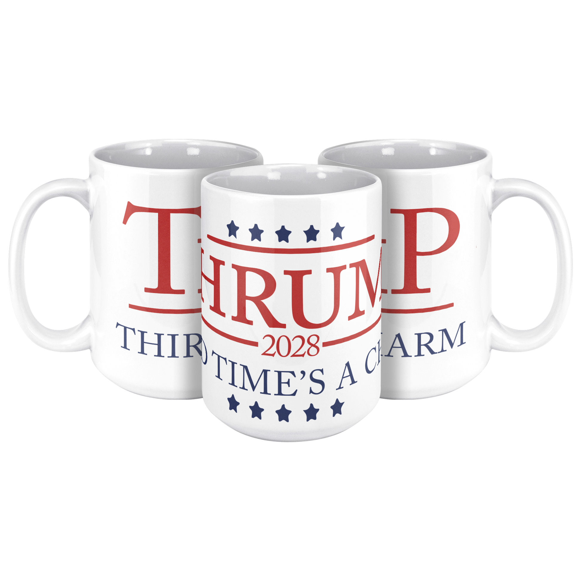 Thrump_-_Third_Times_a_Charm_15oz_Coffe_15ozWhiteMug3pcTriangleView_Mockup.png