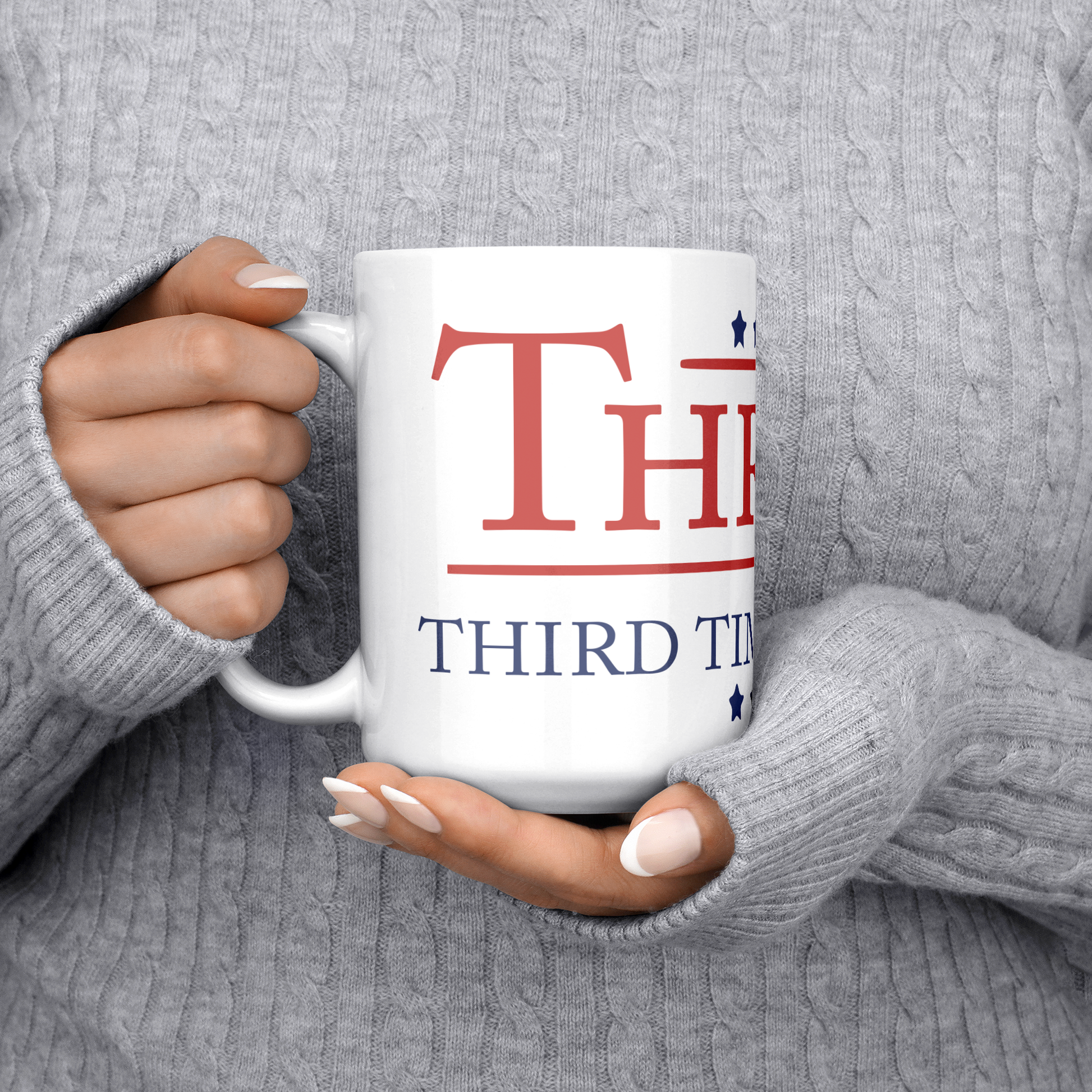 Thrump_-_Third_Times_a_Charm_15oz_Coffe_15ozWhiteMugLifestyleLHChest_Mockup.png