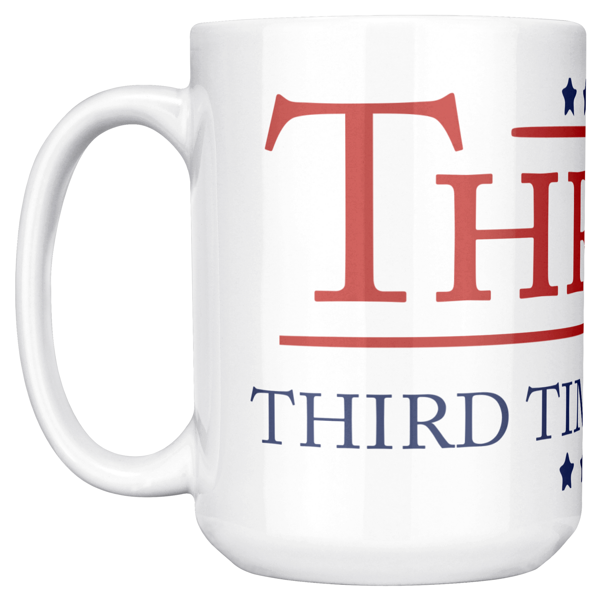 Thrump_-_Third_Times_a_Charm_15oz_Coffe_15ozWhiteMugMainLH_Mockup.png