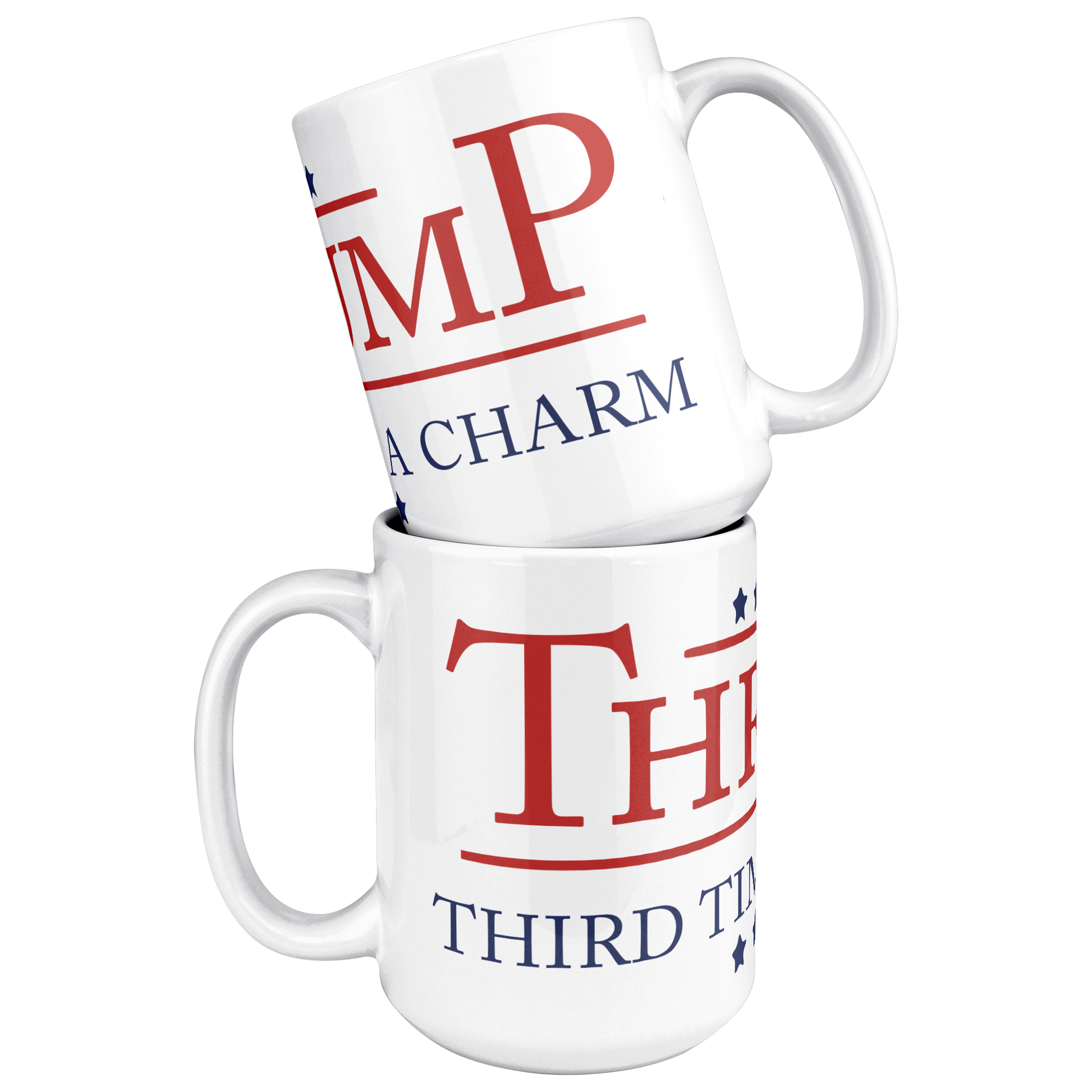 Thrump_-_Third_Times_a_Charm_15oz_Coffe_15ozWhiteMugStacked_Mockup.png